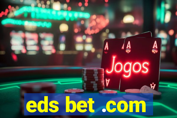 eds bet .com