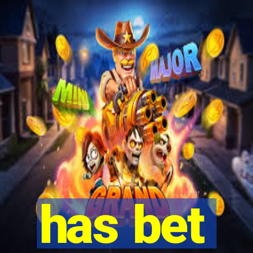 has bet