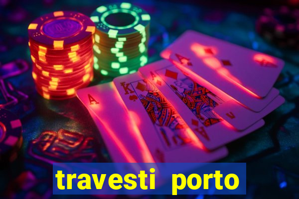 travesti porto alegre programa