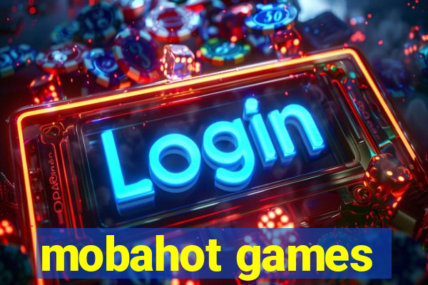 mobahot games