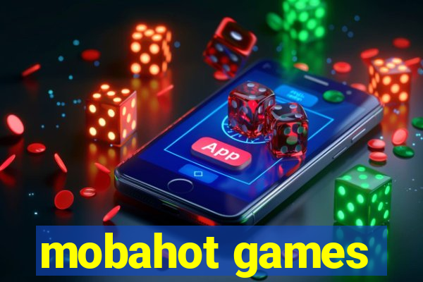 mobahot games