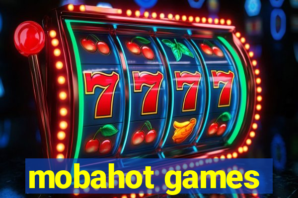 mobahot games