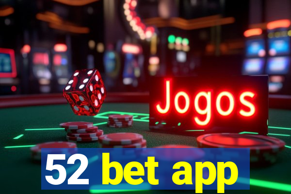 52 bet app