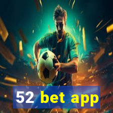 52 bet app