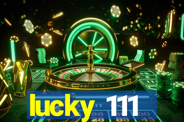 lucky 111