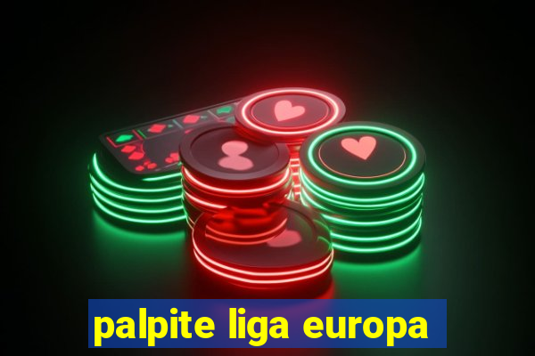 palpite liga europa