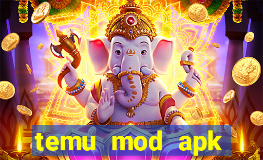 temu mod apk unlimited money