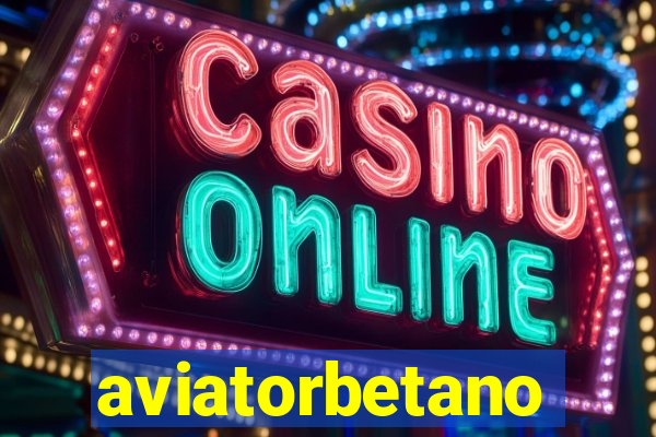 aviatorbetano