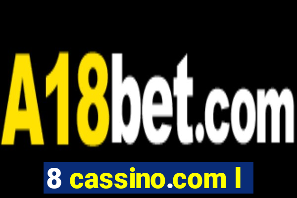 8 cassino.com l