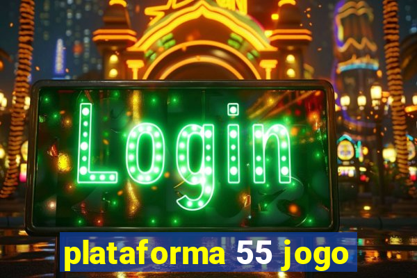 plataforma 55 jogo