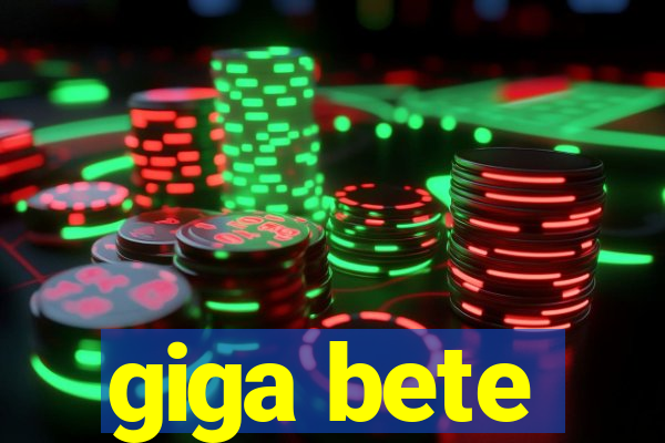 giga bete