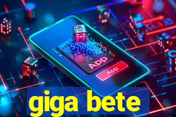 giga bete