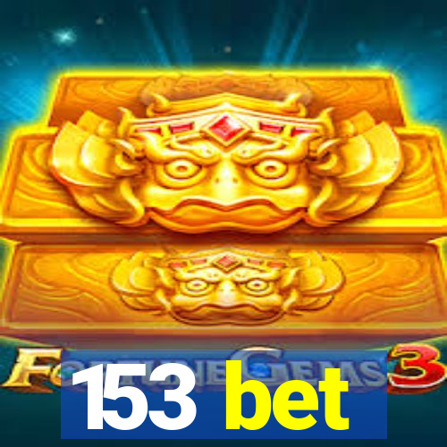 153 bet