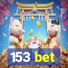 153 bet