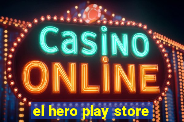 el hero play store