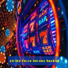 strike force heroes hacked