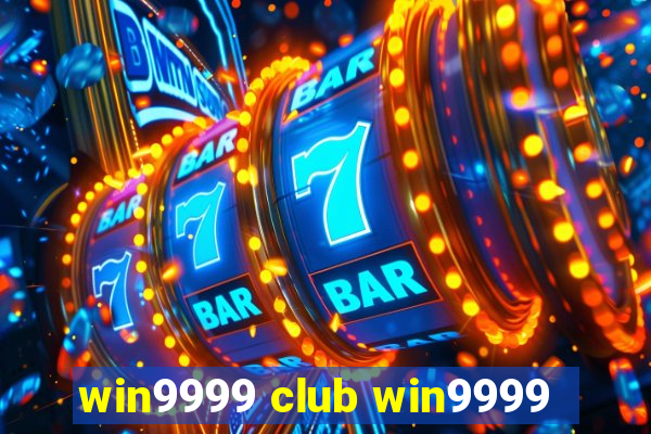 win9999 club win9999