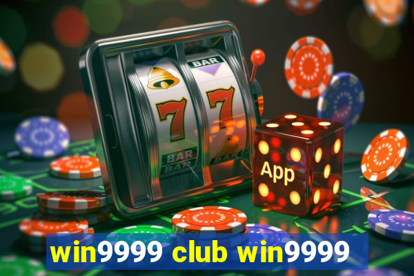 win9999 club win9999