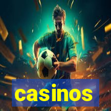 casinos