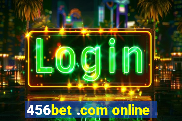 456bet .com online