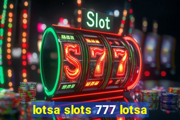 lotsa slots 777 lotsa