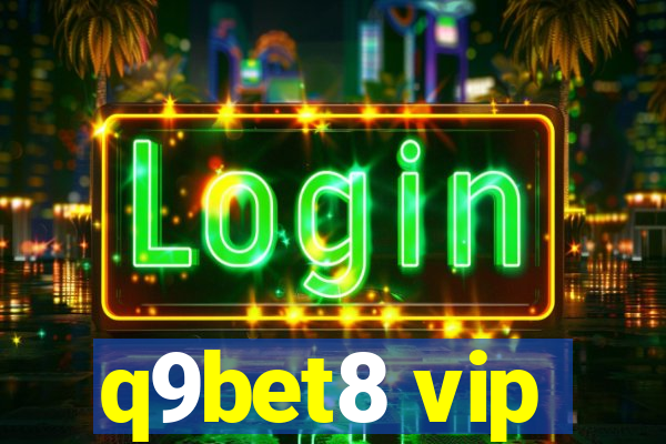 q9bet8 vip