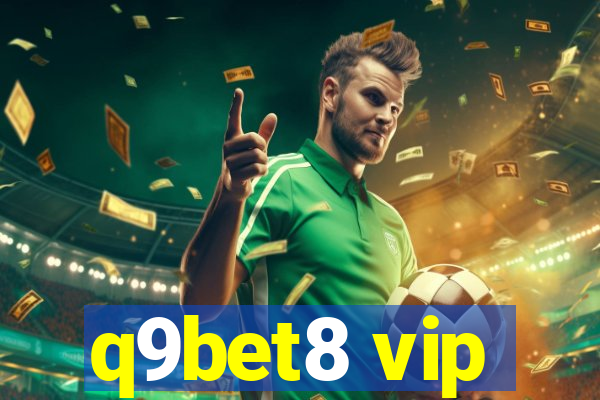 q9bet8 vip