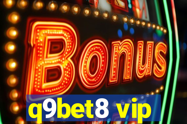 q9bet8 vip