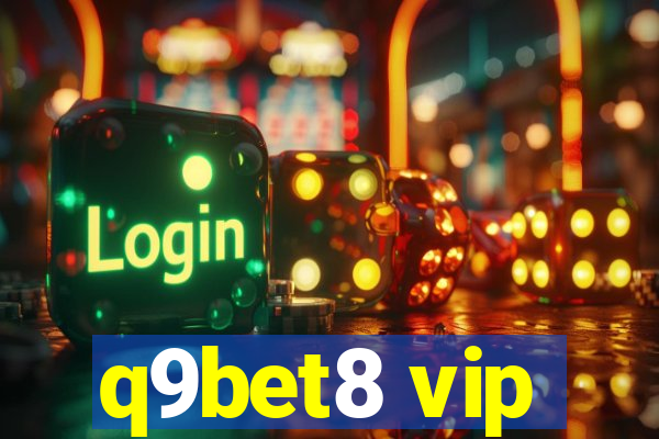 q9bet8 vip