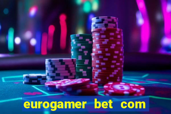 eurogamer bet com paga mesmo