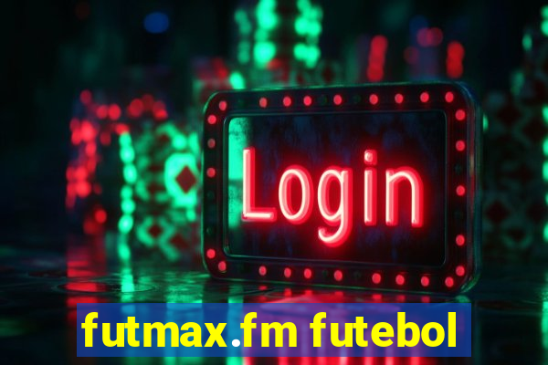 futmax.fm futebol
