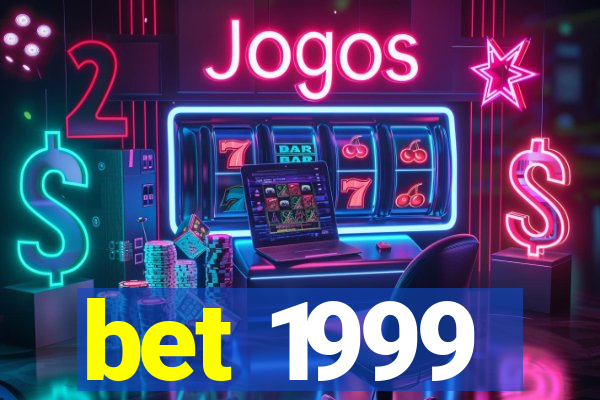 bet 1999
