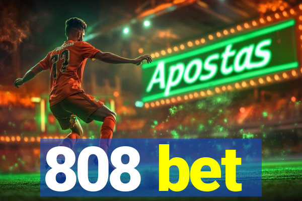 808 bet