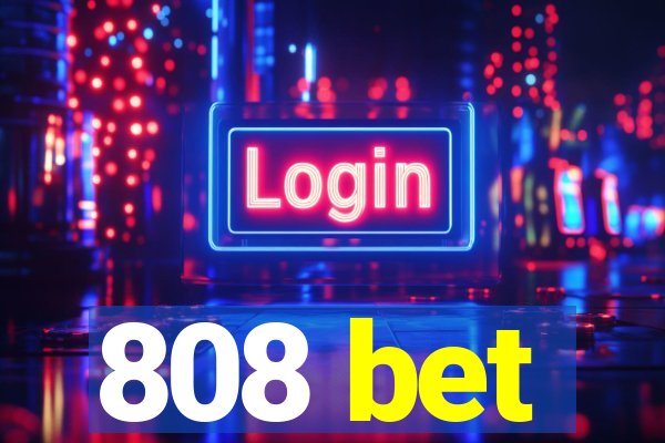 808 bet