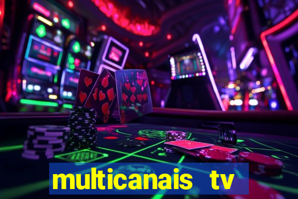 multicanais tv online ao vivo