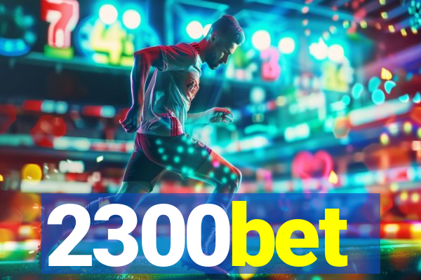 2300bet