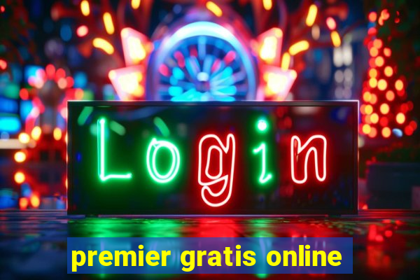 premier gratis online