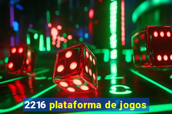 2216 plataforma de jogos