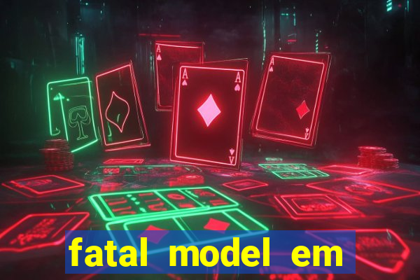 fatal model em porto nacional