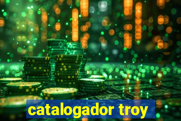 catalogador troy