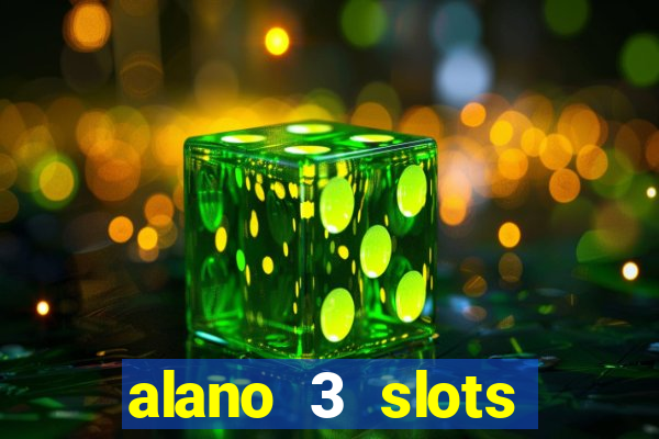 alano 3 slots dinheiro de verdade