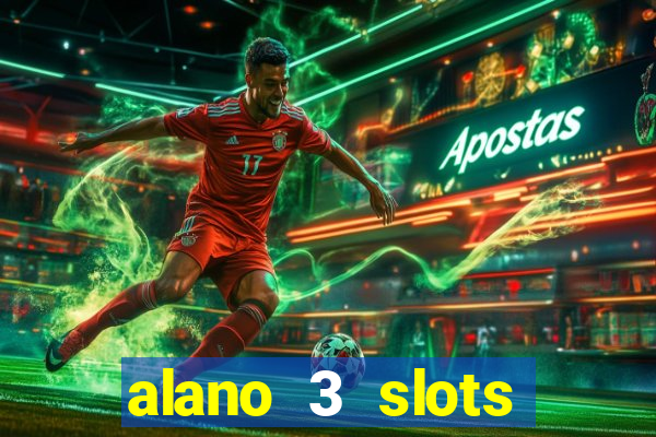 alano 3 slots dinheiro de verdade
