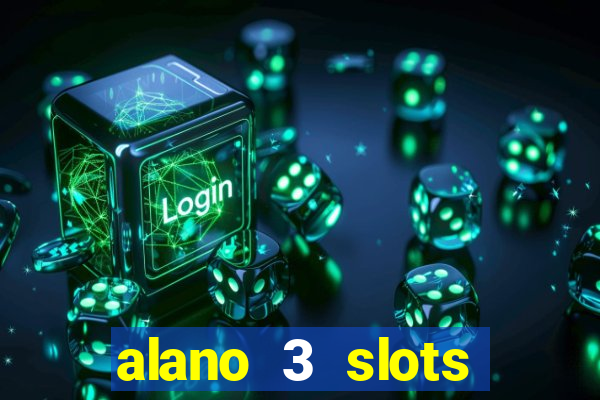 alano 3 slots dinheiro de verdade