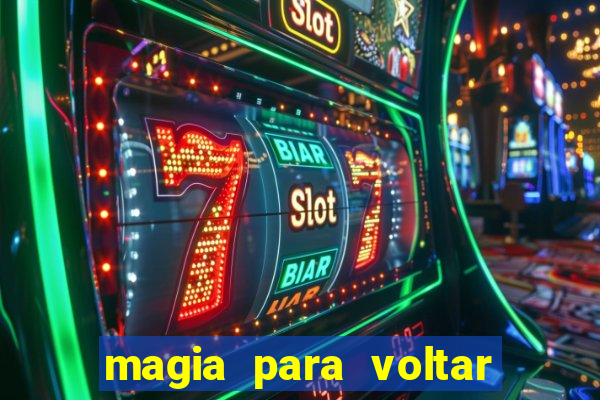 magia para voltar no tempo