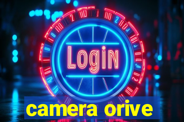 camera orive