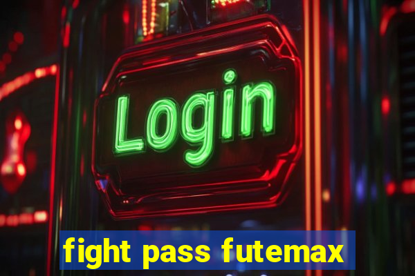 fight pass futemax