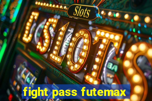 fight pass futemax