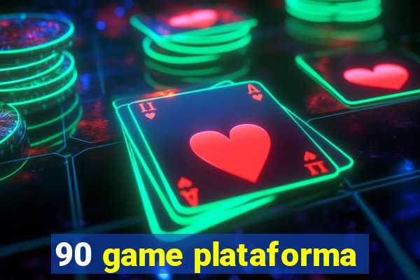 90 game plataforma