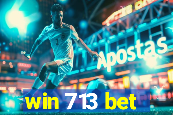 win 713 bet