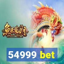 54999 bet